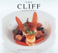 The Cliff, Barbados: Recipes by Paul Owens - Paul Owens