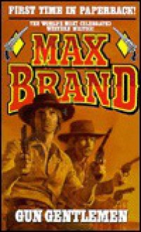 Gun Gentlemen - Max Brand