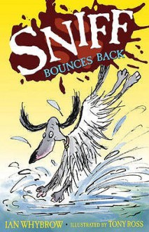 Sniff Bounces Back (Sniff) - Ian Whybrow