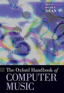 The Oxford Handbook of Computer Music - Roger Dean