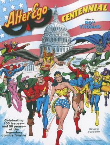 Alter Ego: Centennial - Roy Thomas, Jerry Ordway, Jim Amash, Rich Buckler