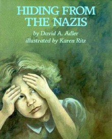 Hiding from the Nazis - David A. Adler