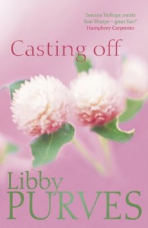 Casting Off - Libby Purves