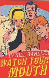 Watch Your Mouth - Daniel Handler