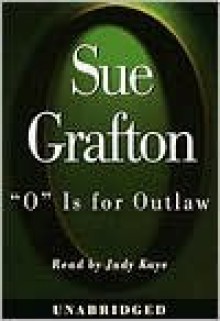 O is for Outlaw (Kinsey Millhone Mystery) - Sue Grafton