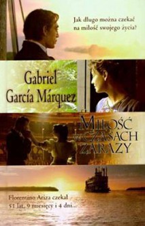 Miłość w czasach zarazy - Carlos Marrodán Casas, Gabriel García Márquez