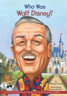 Who Was Walt Disney? - Whitney Stewart, Nancy Harrison