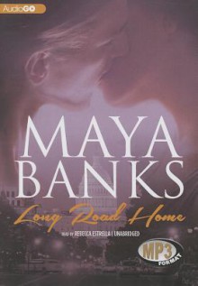 Long Road Home - Maya Banks, To Be Announced