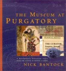 The Museum At Purgatory - Nick Bantock