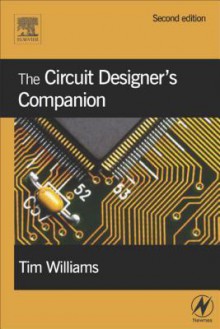 The Circuit Designer's Companion - Tim Williams