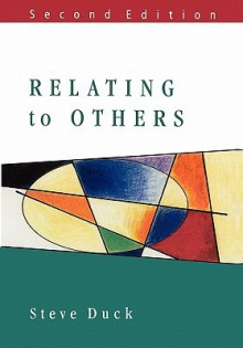 Relating to Others - Steve W. Duck