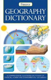 Firefly Geography Dictionary - Firefly Books, Keith Lye