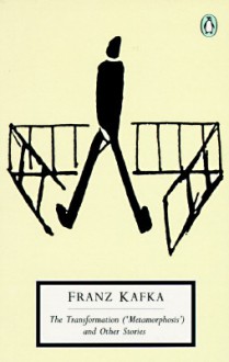 The Transformation and Other Stories: Works Published During Kafka's Lifetime - Franz Kafka, Malcolm Pasley