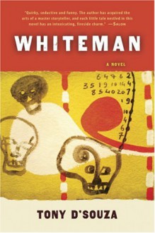 Whiteman - Tony D'Souza