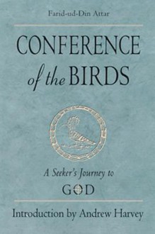 Conference of the Birds: A Seeker's Journey to God - فریدالدین عطار