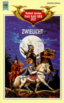 Zwielicht - Robert Jordan, Uwe Luserke