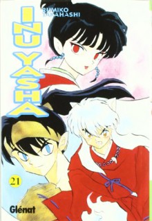 Inu Yasha 21 (Spanish Edition) - Rumiko Takahashi