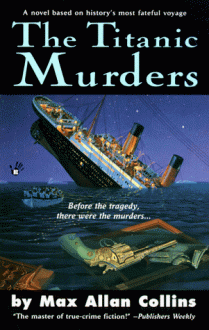 The Titanic Murders - Max Allan Collins