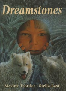 Dreamstones - Maxine Trottier, Stella East