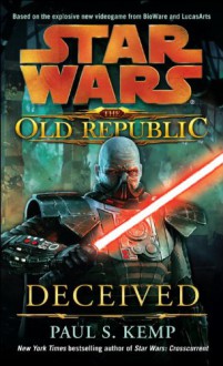 Star Wars: The Old Republic: Deceived - Paul S. Kemp