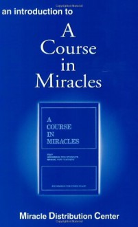 An Introduction to A Course in Miracles - Miracle Distribution Center, Robert Perry