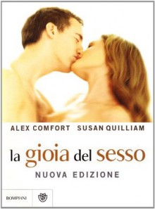 La gioia del sesso - Alex Comfort, Susan Quilliam, Marisa Caramella, Marco Amante, John Raynes, Clare Park