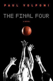 The Final Four - Paul Volponi