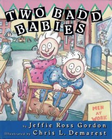 Two Badd Babies - Jeffie Ross Gordon