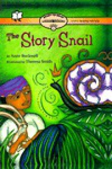 The Story Snail - Anne F. Rockwell, Theresa Smith