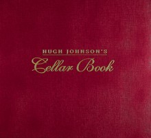 Hugh Johnson's Cellar Book - Hugh Johnson, Hugh Johnson