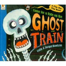 Come For A Ride On The Ghost Train - Colin Hawkins