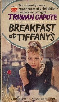 Breakfast at Tiffany's: A Short Novel, and Three Stories - Truman Capote