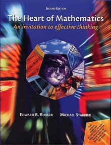 The Heart of Mathematics: An Invitation to Effective Thinking (Key Curriculum Press) - Edward B. Burger, Michael Starbird