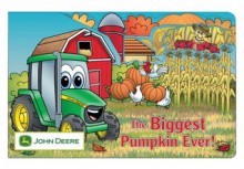 The Biggest Pumpkin Ever (John Deere (Running Press Kids Hardcover)) - Running Press, Running Press