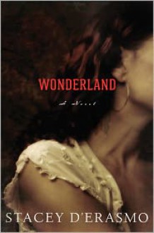 Wonderland - Stacey D'Erasmo