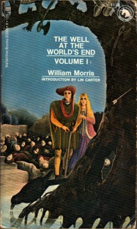 The Well At The World's End: Volume I - William Morris