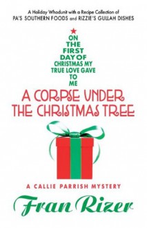 A Corpse Under the Christmas Tree - Fran Rizer