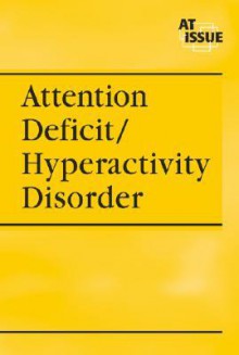 Attention Deficit/Hyperactivity Disorder (At Issue) - William Dudley