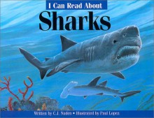 I Can Read About Sharks - Corinne J. Naden, Paul Lopez