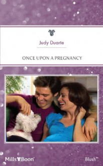 Mills & Boon : Once Upon A Pregnancy (The Wilder Family) - Judy Duarte