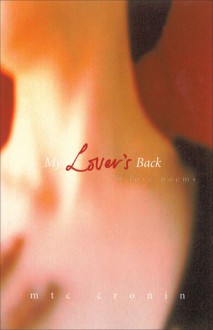 My Lover's Back: 79 Love Poems - M.T.C. Cronin