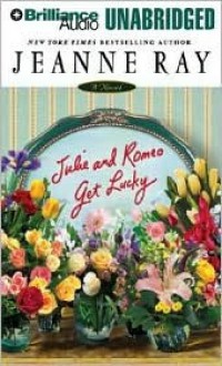 Julie and Romeo Get Lucky (Audio) - Jeanne Ray