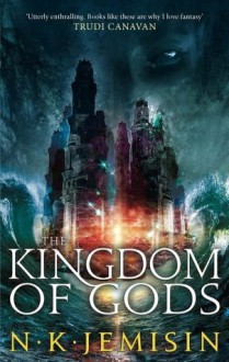 The Kingdom of Gods - N.K. Jemisin