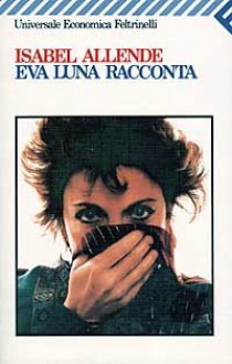 Eva Luna racconta - Isabel Allende, Gianni Guadalupi