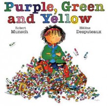 Purple, Green and Yellow - Robert Munsch