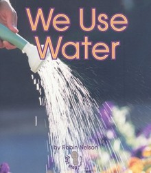 We Use Water - Robin Nelson