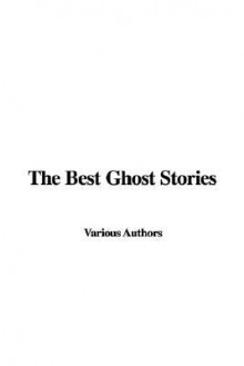 The Best Ghost Stories - Various