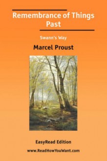 Remembrance of Things Past Swann's Way [Easyread Edition] - Marcel Proust