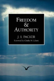 Freedom and Authority - J.I. Packer