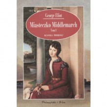 Miasteczko Middlemarch tom 1+2 - George Eliot